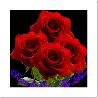 Roses for You My Love ! Posters and Art